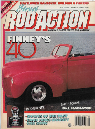 STREET ROD ACTION 1994 AUG - FINNEY'S '40, ROAD KING CAR SHOW, D&L RADIATOR SHOP